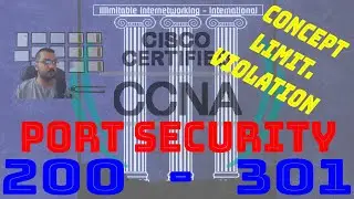 64 - CCNA 200-301 - Chapter5: Security Fundamentals - Port Security (Concept, Limit., and Violation)