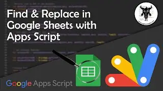 Find and Replace in Google Sheets with Apps Script