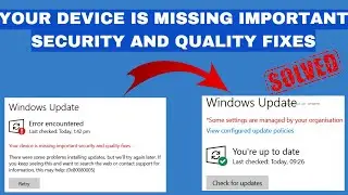 Your Device is missing Important Security and Quality Fixes- Update Error Solved!