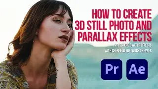 How to Create 3D Stills and Parallax Effect in Premiere and After Effects