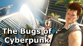 Cyberpunks Bugs and First Impressions