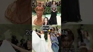 reviewing outfits from the 2024 met gala 🧐