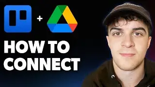 How to Connect Trello to Google Drive  [2025 Full Guide]