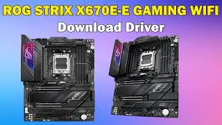 How to Download driver Asus ROG STRIX X670E-E GAMING WIFI Motherboard windows 11 or 10