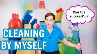 Cleaning By Myself - Can I Be Successful? (Solo House Cleaner)