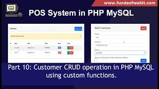 POS System in PHP Part 10: Customer CRUD operation in PHP MySQL using custom functions