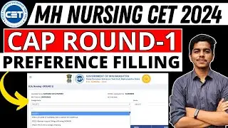MH Nursing CET 2024 | CAP Round 1| Preference Filling Process Started | 