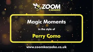 Perry Como - Magic Moments - Karaoke Version from Zoom Karaoke