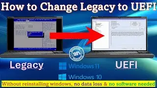 How to change Legacy to UEFI without reinstalling windows 11/ 10 |  no data loss | no software need