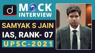 Samyak S Jain, Rank - 07, IAS - UPSC 2021 | English Medium | Mock Interview | Drishti IAS English