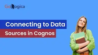 IBM Analytics - Cognos Analytics - Connecting to Data Sources || GoLogica
