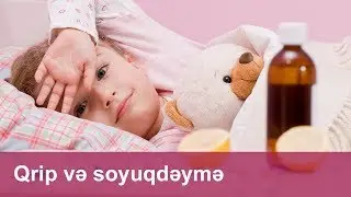 Qrip və soyuqdəymə - Pediatr Elşən Tağıyev