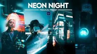 Cinematic Neon Night Preset - How To Edit Night Photography Preset Using Lightroom Mobile