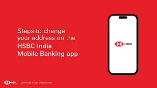 How to change Address on HSBC India Mobile Banking App?