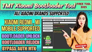 🚀 TMT Xiaomi Bootloader Tool – No Auth, No Risk, 100% Free!