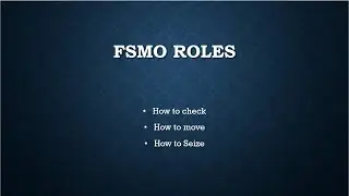 FSMO Roles Transfer and Seize