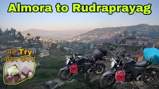 Almora Kafi Mast Sa Town Hain || Karnaprayag me Hotel Nahi mili to Rudraprayag Jana Pada ||