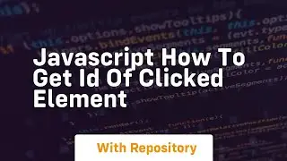 javascript how to get id of clicked element