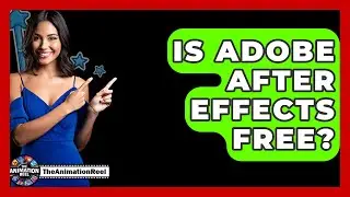 Is Adobe After Effects Free? - The Animation Reel