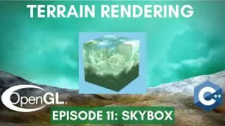 Skybox // Terrain Rendering episode #11