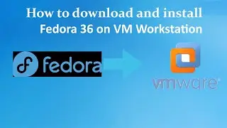 How to download and install Fedora 36 on VM workstation | Fedora new release | VM workstation