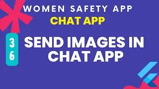 Send Images in chat app flutter |  women safety SOS app Flutter complete app part 36