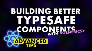 Build Better Type-Safe React Components With Generics