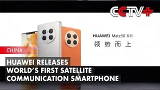 Huawei Releases World’s First Satellite Communication Smartphone