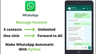 INCREASE WHATSAPP FORWARD MESSAGES FROM 5 CONTACTS TO UNLIMITED || AUTOMATE WHATSAPP WITH PYTHON