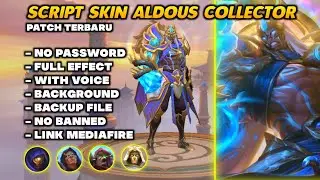 SCRIPT SKIN ALDOUS COLLECTOR NO PASSWORD FULL EFFECT & VOICE | PATCH TERBARU