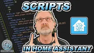How To Use SCRIPTS In Home Assistant - TUTORIAL