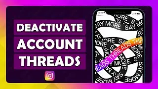 How To Deactivate Your Threads Account - (Tutorial)