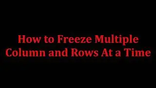 How to freeze Columns and Rows in Excel|How to Freeze Multiple Rows and Columns in Excel Freeze Pane