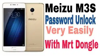 MEIZU M3S PASSWORD UNLOCK VERY EASILY WITH MRT DONGLE ANDROID 8.1.0 MEDIATEK MT6750