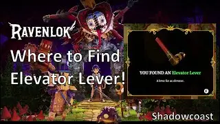Elevator Lever Location in Ravenlok! Where to Find the Elevator Lever in Ravenlok the Game