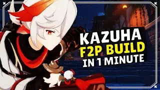 Kazuha F2P Build In 1 Minute [F2P, ARTIFACTS & TEAM]