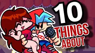 10 Things About Boyfriend and Girlfriend! (Friday Night Funkin' Facts)