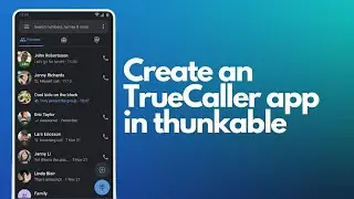 How to create an TrueCaller app in thunkable?