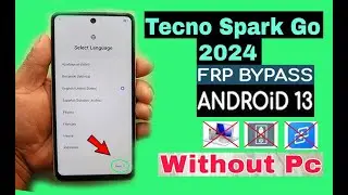 Tecno Spark Go 2024 (BG6) Android 13 Frp Bypass/Unlock Without PC- Without Activity Launcher 2024