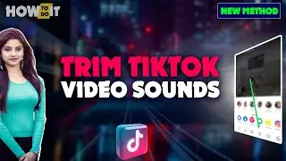 How to Trim Tiktok Video Sounds 2024 | Skill Wave