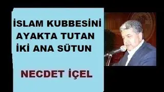 İSLAM KUBBESİNİ AYAKTA TUTAN İKİ ANA SÜTUN