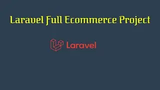 1. Laravel 9 E-commerce Project Full Course | Features Overview