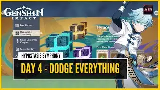 Genshin Impact - Hypostasis Symphony | How To Dodge Everything | Day 4【F2P With No 5 Star Heroes】