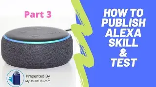 How To Publish & Beta Test Alexa Skill with Mobile App | Restaurant Reservation Use Case - Part 3