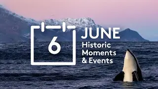 Historic Moments and Events - June