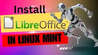 How to Install LibreOffice in Linux mint 21.3, and remove older version.