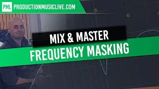 Frequency Masking - Insights and Pro Tips  [Ableton 10]