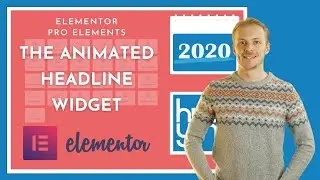 How to use the Animated Headline widget in Elementor 2020