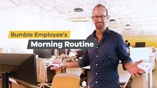 Bumble Employee's Morning Routine - Video Production Manager