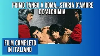 Primo tango a Roma...Storia damore e dalchimia | 1973 | Commedia allitaliana | Film Completo